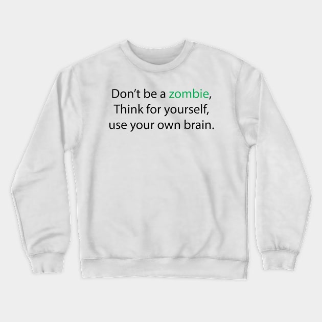 No Brains Crewneck Sweatshirt by Angry Ninja Designs